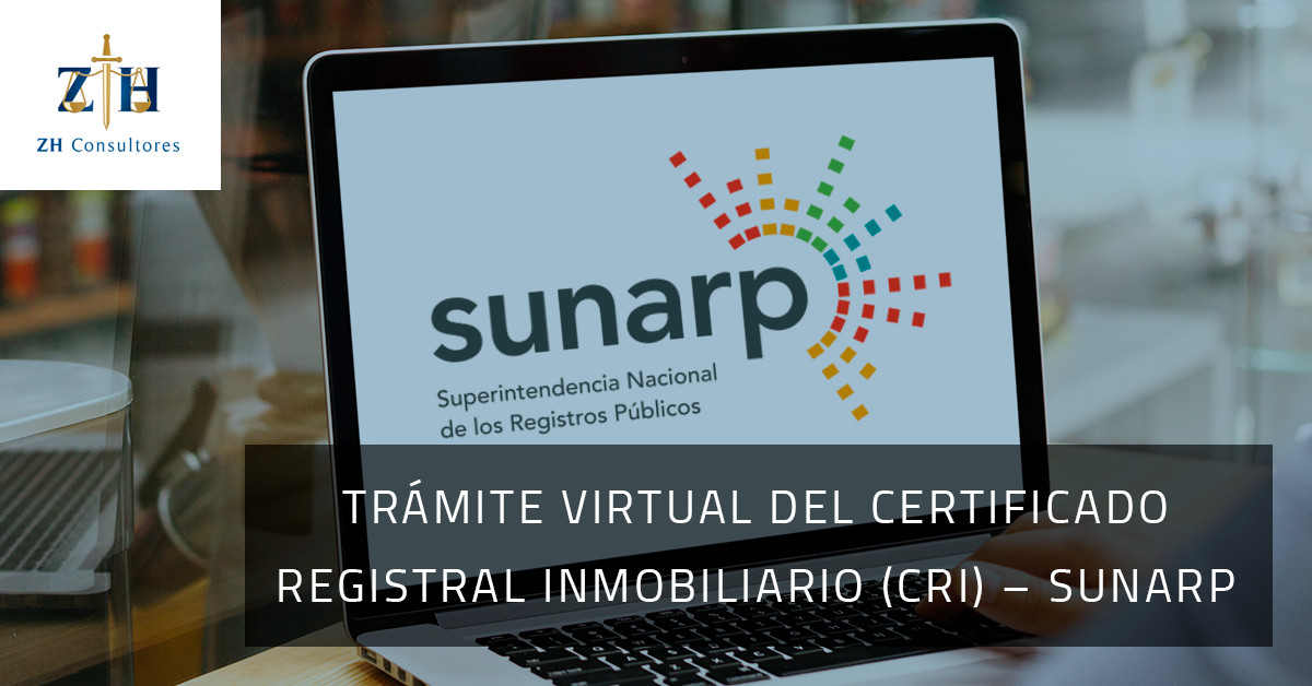 TRÁMITE VIRTUAL DEL CERTIFICADO REGISTRAL INMOBILIARIO (CRI) – SUNARP