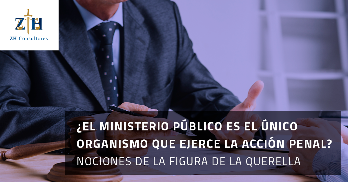 ¿El ministerio público es el único organismo que ejerce la acción penal? Nociones de la figura de la Querella