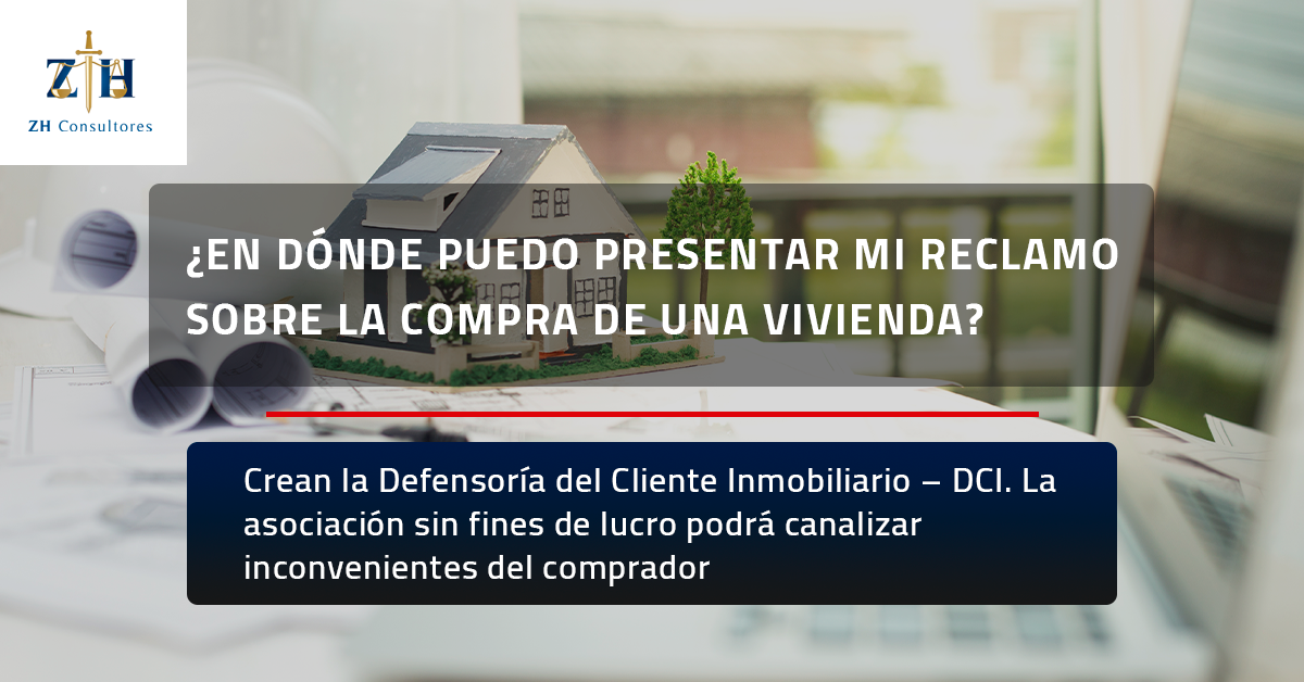 ¿En dónde puedo presentar mi reclamo sobre la compra de una vivienda?