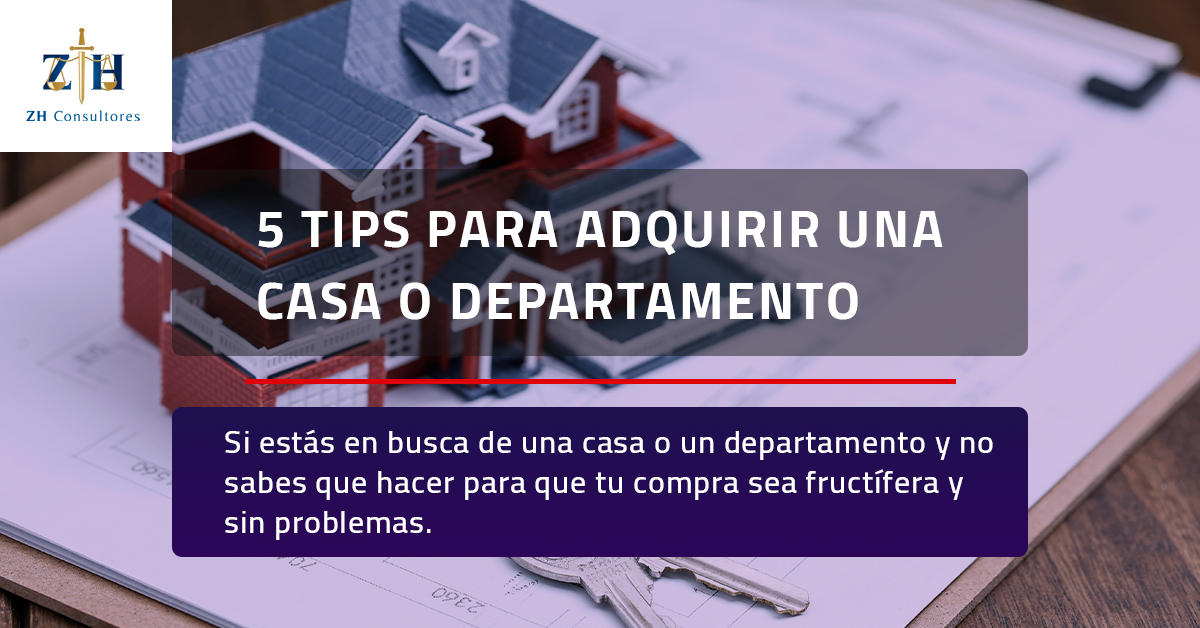 Tips para adquirir una casa o departamento