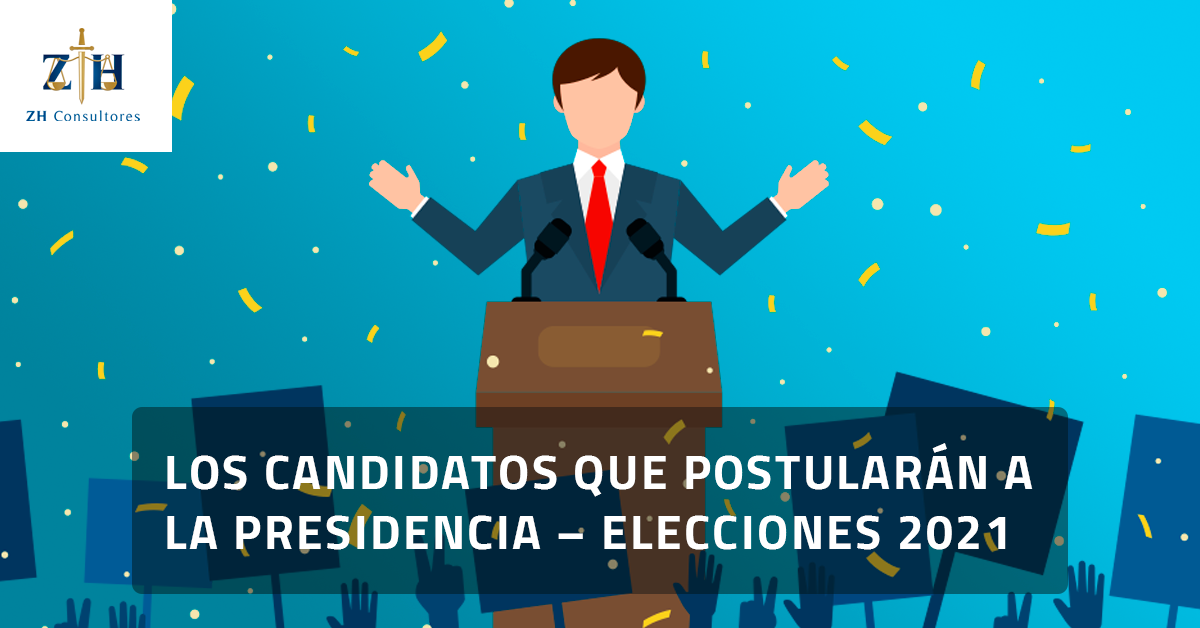 Los candidatos que postularán a la presidencia – Elecciones 2021