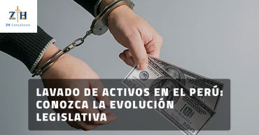 Lavado de Activos en el Perú: Conozca la evolución legislativa