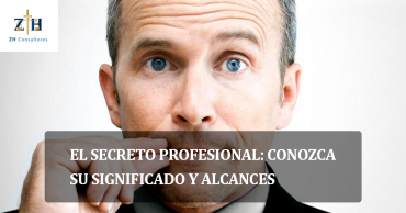 El secreto profesional: conozca su significado y alcances