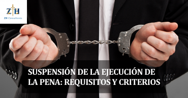 Suspensión de la ejecución de la pena: Requisitos y criterios