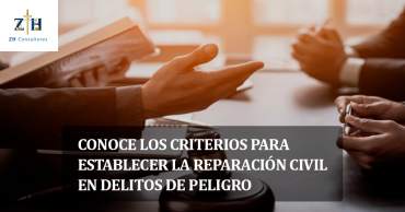 Conoce los criterios para establecer la reparación civil en delitos de peligro