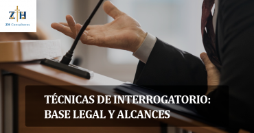 Técnicas de interrogatorio: Base legal y alcances