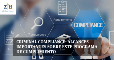 Criminal compliance: alcances importantes sobre este programa de cumplimiento