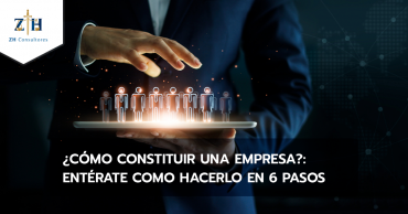 ¿Cómo constituir una empresa?: Entérate como hacerlo en 6 pasos