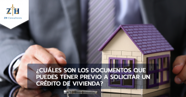 ¿Cuáles son los documentos que puedes tener previo a solicitar un crédito de vivienda?