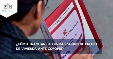 ¿Cómo tramitar la formalización de predio de vivienda ante COFOPRI?