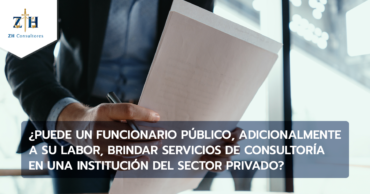 ¿Puede un funcionario público, adicionalmente a su labor, brindar servicios de consultoría en una institución del sector privado?