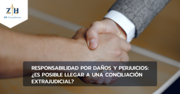 Responsabilidad por daños y perjuicios: ¿Es posible llegar a una conciliación extrajudicial?