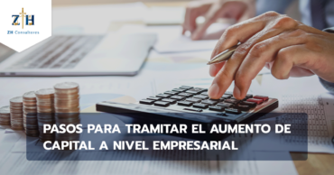 Pasos para tramitar el aumento de capital a nivel empresarial