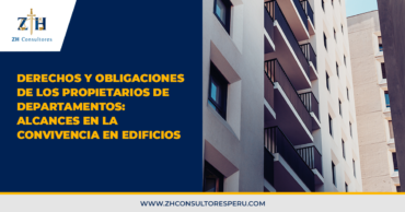 Derechos y obligaciones de los propietarios de departamentos: Alcances en la convivencia en edificios