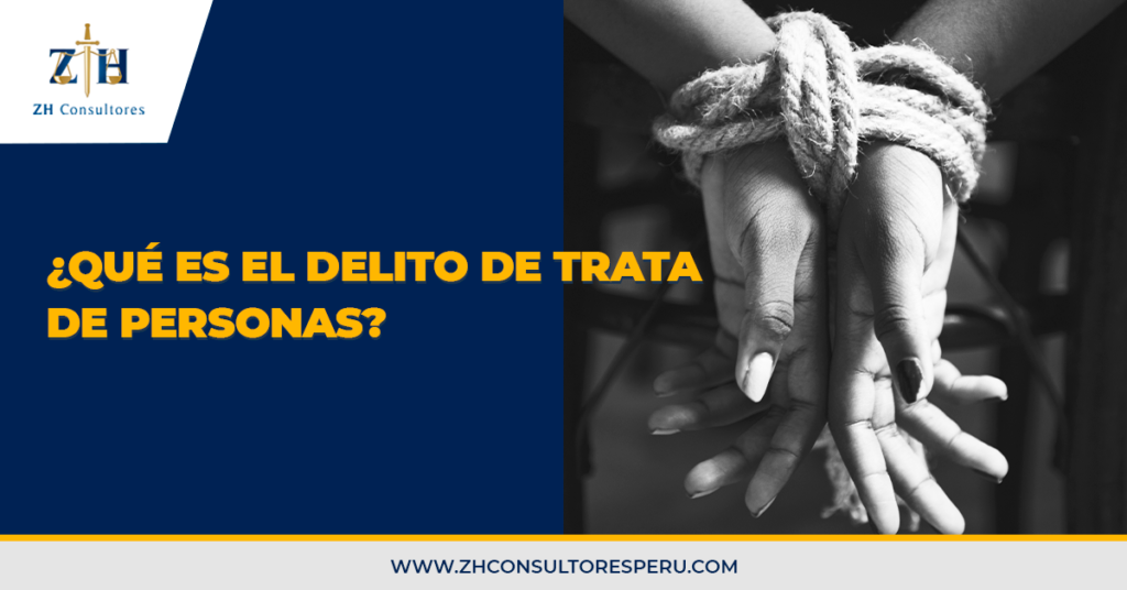 ¿qué Es El Delito De Trata De Personas Zh Consultoresemk 0481