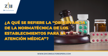 ¿A qué se refiere la “observancia de la norma técnica de los  establecimientos para la atención médica”?