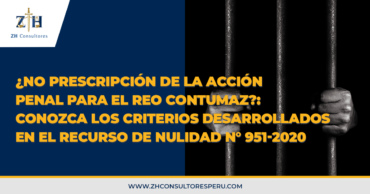 ¿No prescripción de la acción penal para el reo contumaz?: conozca los criterios desarrollados en el recurso de nulidad n° 951-2020