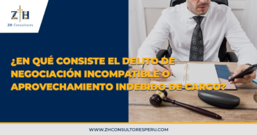 ¿En qué consiste el delito de negociación incompatible o aprovechamiento indebido de cargo?