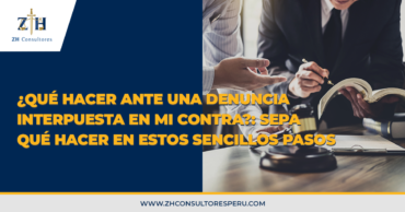 ¿Qué hacer ante una denuncia interpuesta en mi contra?: sepa qué hacer en estos sencillos pasos