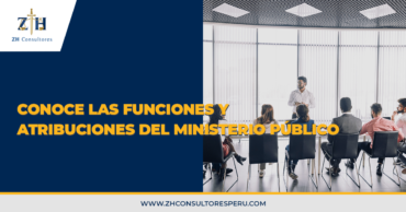 Conoce las funciones y atribuciones del ministerio público