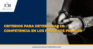 Criterios para determinar la competencia en los procesos penales