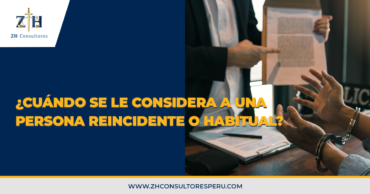 ¿Cuándo se le considera a una persona reincidente o habitual?