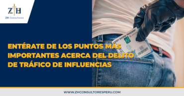 Entérate de los puntos más importantes acerca del delito de tráfico de influencias