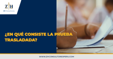 ¿En qué consiste la prueba trasladada?