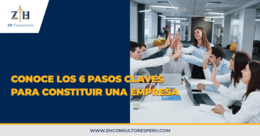 Conoce los 6 pasos claves para constituir una empresa