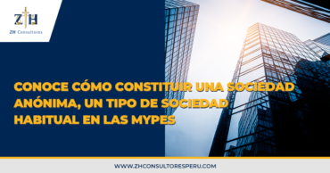 Conoce cómo constituir una sociedad anónima, un tipo de sociedad habitual en las mypes