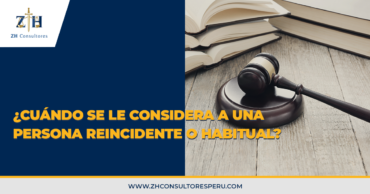 ¿Cuándo se le considera a una persona reincidente o habitual?