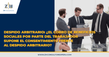 Despido arbitrario: ¿El cobro de beneficios sociales por parte del trabajador supone el consentimiento frente al despido arbitrario? A propósito del Exp. 03052-2009-PA/TC