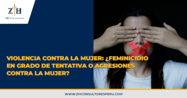 Violencia contra la mujer: ¿feminicidio en grado de tentativa o agresiones contra la mujer?