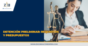 Detención preliminar: Requisitos y presupuestos