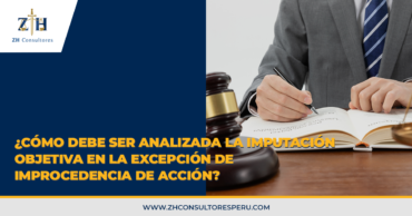 ¿Cómo debe ser analizada la imputación objetiva en la excepción de improcedencia de acción?