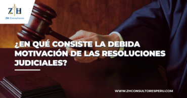 ¿En qué consiste la debida motivación de las resoluciones judiciales?