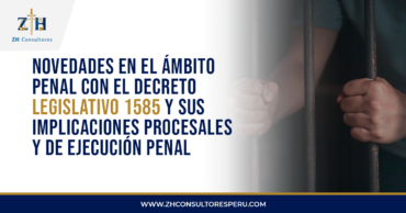 Decreto Legislativo 1585: Conozca las nuevas modificaciones en materia penal, procesal penal y ejecución penal