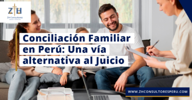 Conciliación Familiar en Perú: Una vía alternativa al Juicio