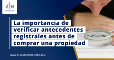 La importancia de verificar antecedentes registrales antes de comprar una propiedad