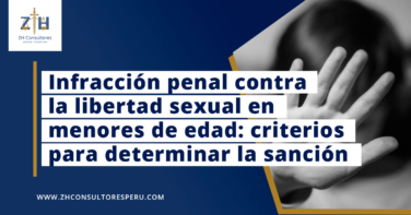 Infracción penal contra la libertad sexual en menores de edad: criterios para determinar la sanción (Casación N° 123-2019-ICA)